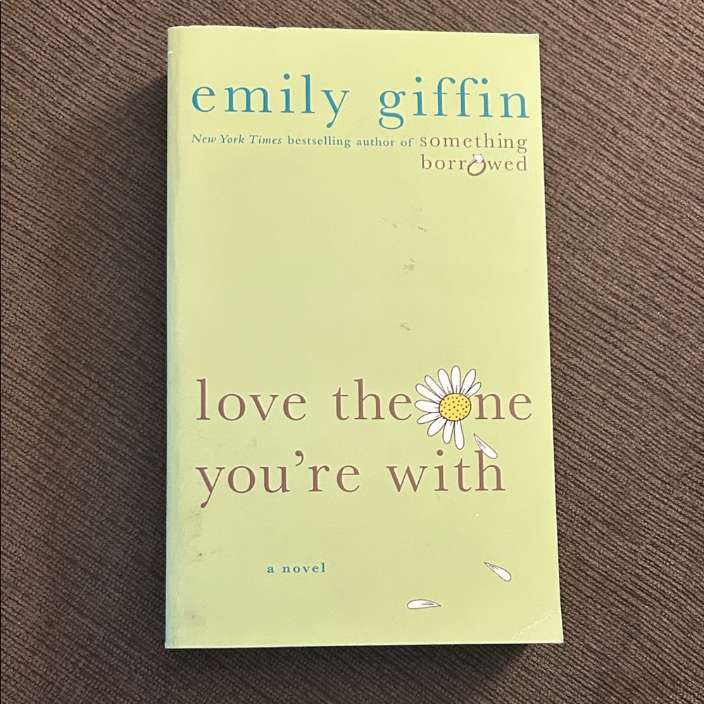 Love the One You're With Book by Emily Giffin